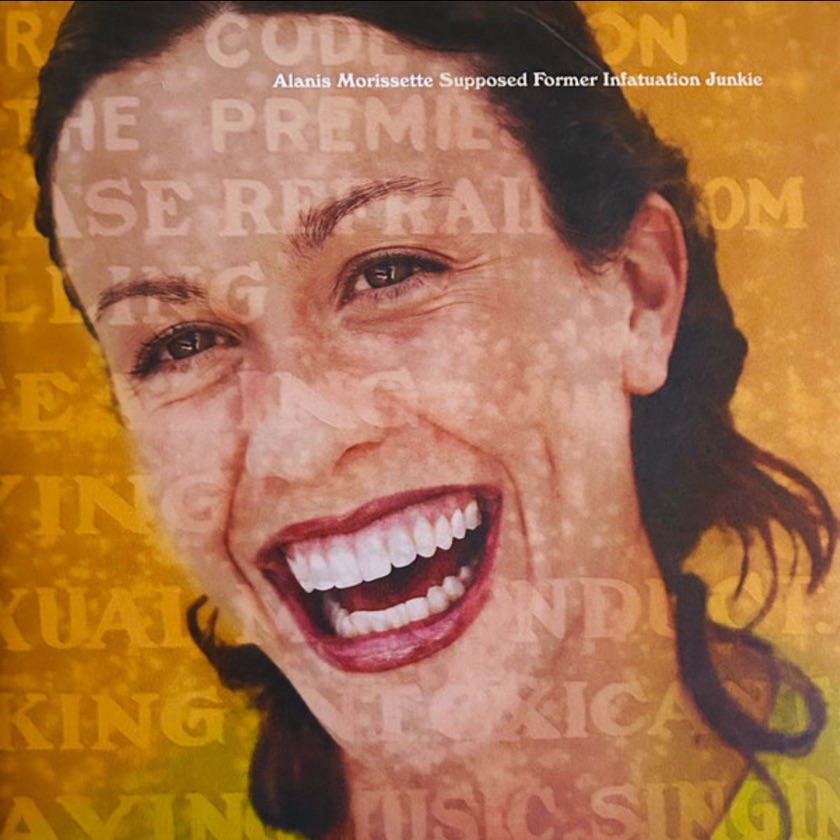 Alanís Morissette - Supposed Former Infatuation Junkie
