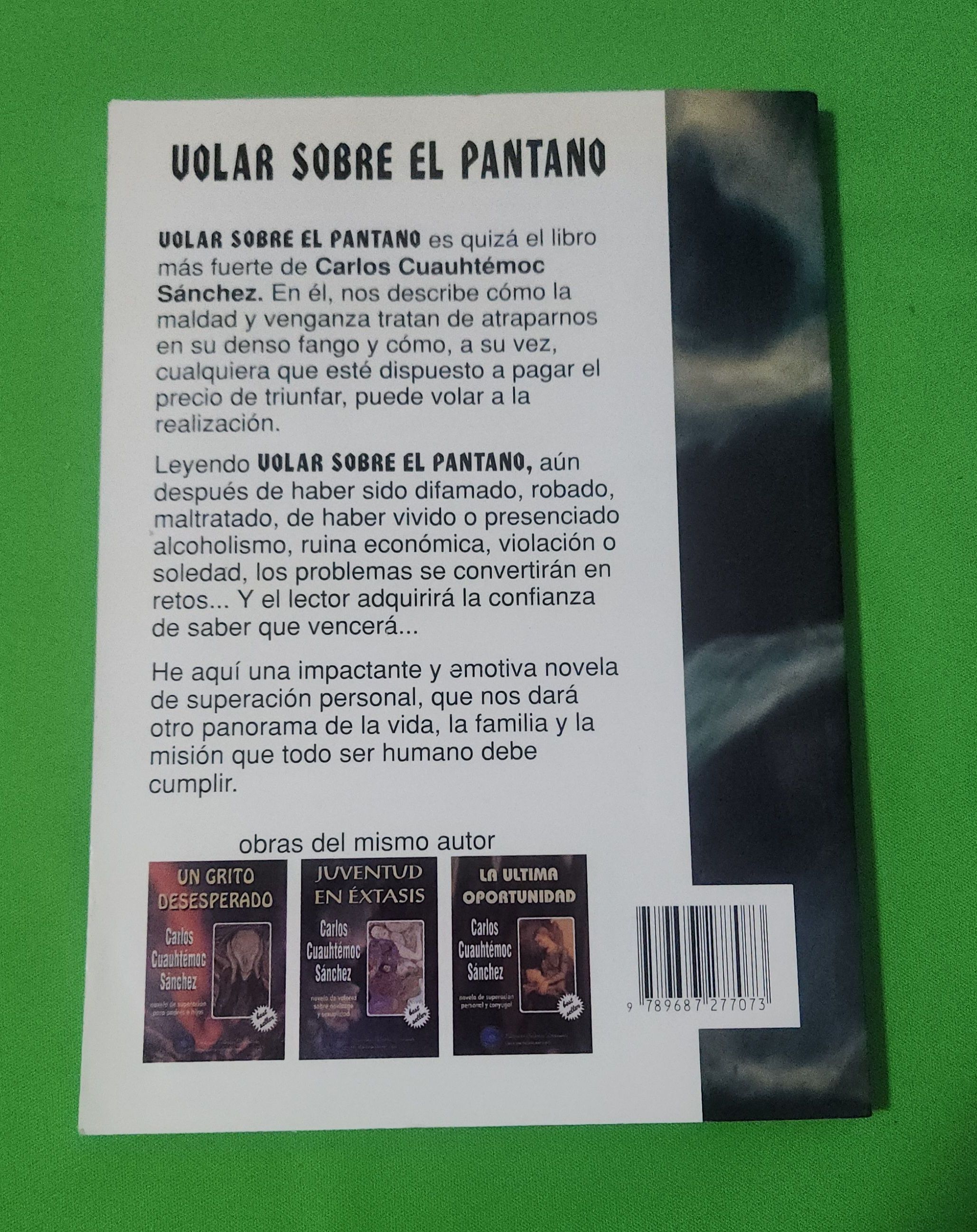 Volar Sobre el Pantano / Sánchez Carlos Cuauhtémoc