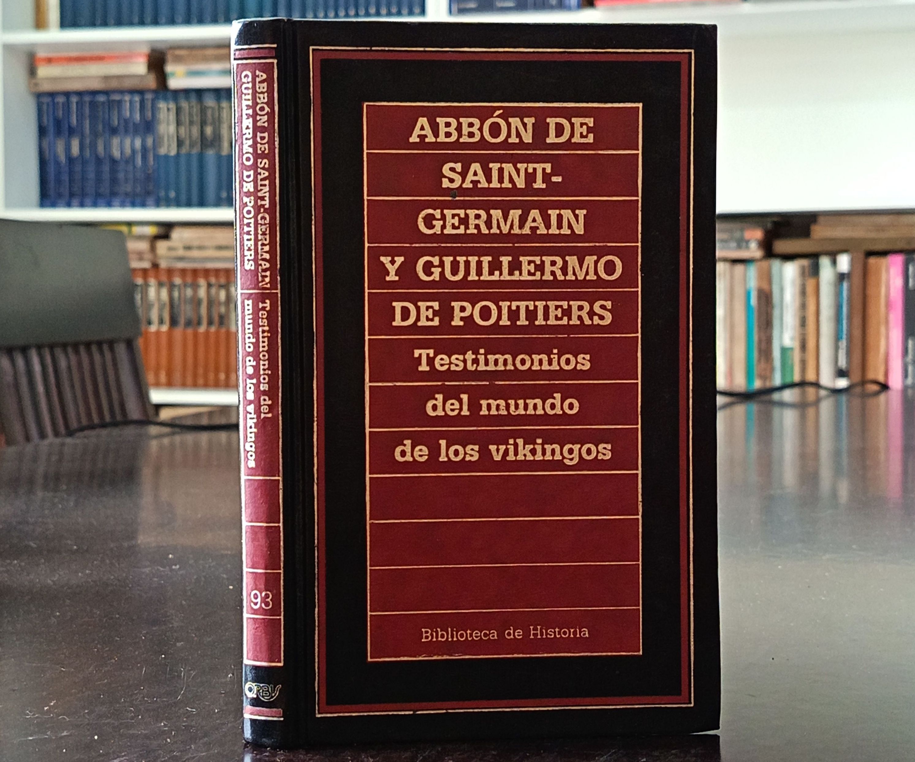 Abdon De Saint-Germain y Guillermo De Poitiers - Testimonios Del Mundo De Los Vikingos