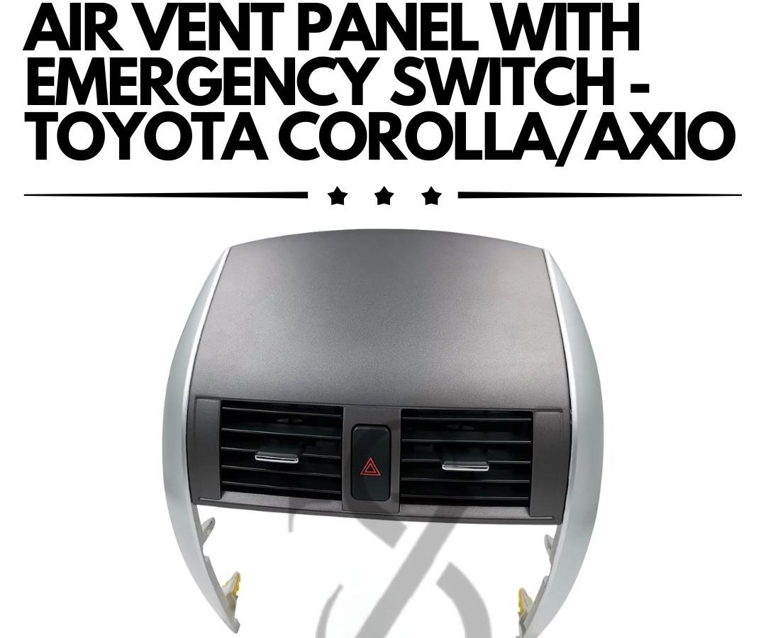 Air Vent Panel with Emergency Switch Replacement - Toyota Axio/Corolla Gli