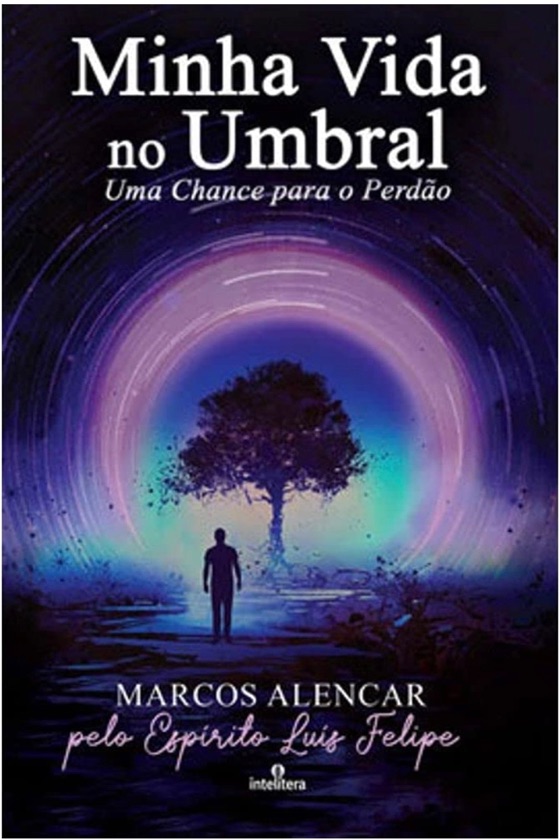 Minha Vida no Umbral: Uma Chance para o Perdão